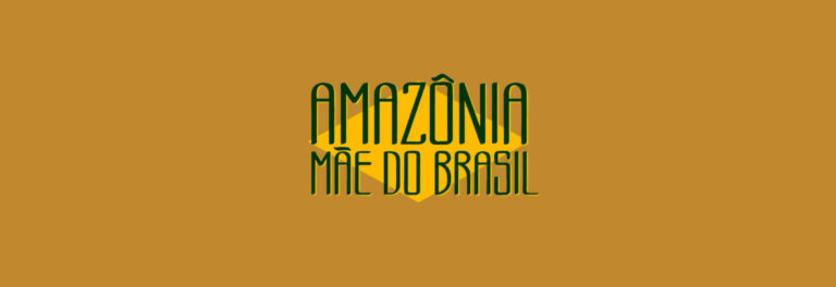 Amazônia Mãe do Brasil