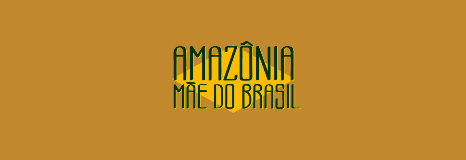 Amazônia Mãe do Brasil