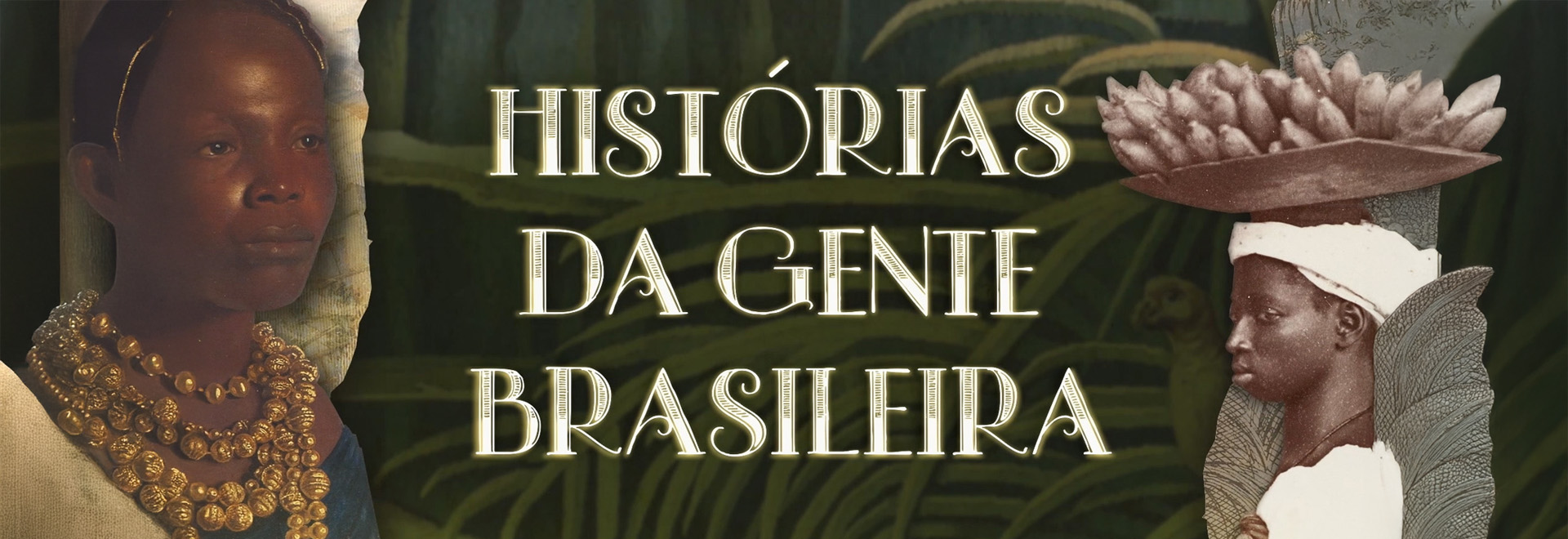 Histórias da gente brasileira